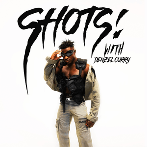 SHOTS! - JELEEL! & Denzel Curry