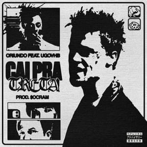 CAI PRA TRETA! - Oriundo (Ft. Ugovhb)