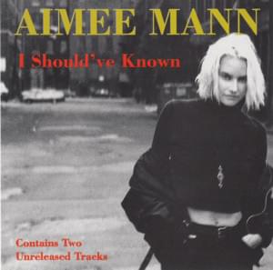 I Should’ve Known - Aimee Mann