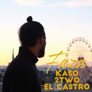 Faza - El Castro - الكاسترو (Ft. 2two & KARIM_KASO)