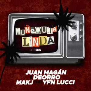 Muñequita Linda - Juan Magán, Deorro & MAKJ (Ft. YFN Lucci)