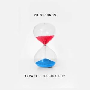 20 seconds - Jovani (Ft. Jessica Shy)