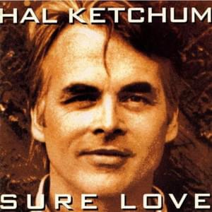 Softer Than a Whisper - Hal Ketchum