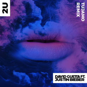 2U (Tujamo Remix) - David Guetta (Ft. Justin Bieber)