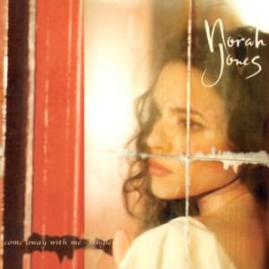 Come Away With Me - Norah Jones