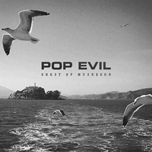 Ghost of Muskegon - Pop Evil