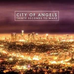 City of Angels - Thirty Seconds to Mars