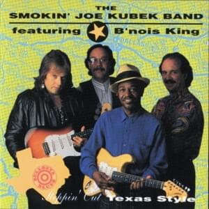 That’s All I Want - Smokin' Joe Kubek & Bnois King