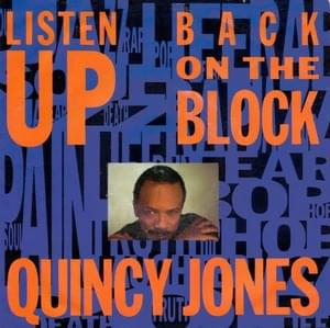 Back on the Block - Quincy Jones (Ft. Big Daddy Kane, Grandmaster Melle Mel, Ice-T, Kool Moe Dee & Tevin Campbell)