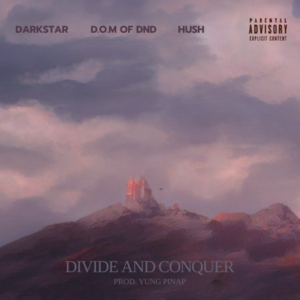 Divide & Conquer - DOM_of_DnD (Ft. Darkstar & Hush)