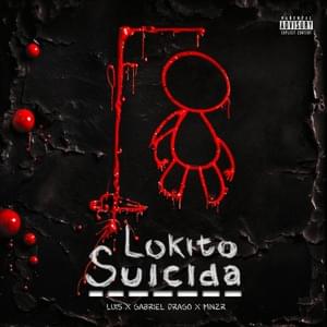 Lokito Suicida - Lui5, Gabriel Drago & MNZR