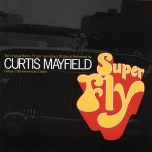 Freddie’s Dead (Theme from ’Superfly’) [Single Mix] - Curtis Mayfield