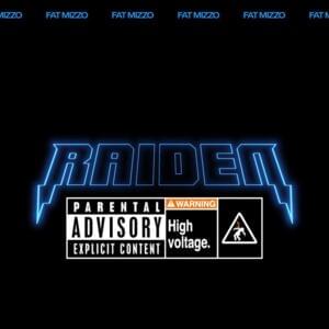 Raiden - Fat Mizzo