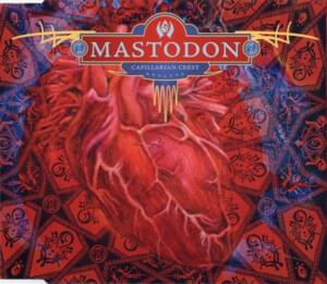 Capillarian Crest - Mastodon