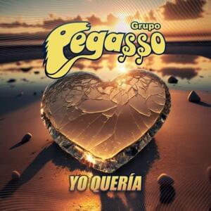 Yo Quería - Grupo Pegasso