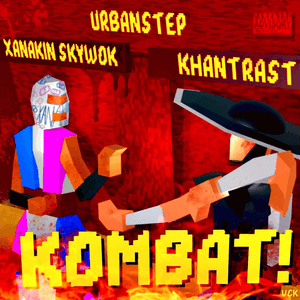 Kombat! - XANAKIN SKYWOK & Khantrast