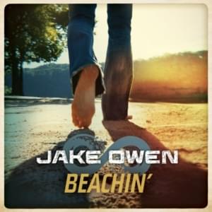 Beachin’ - Jake Owen