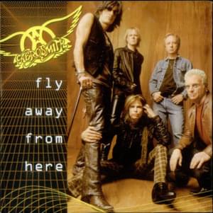 Fly Away from Here - Aerosmith