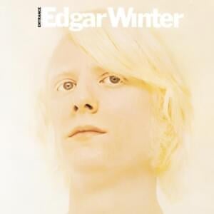 Fire and Ice - Edgar Winter