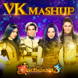 VK Mashup - Dove Cameron, Sofia Carson, Booboo Stewart & Cameron Boyce