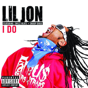 I Do - Lil Jon (Ft. Snoop Dogg & Swizz Beatz)