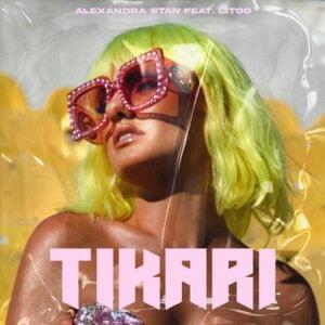 Tikari - Alexandra Stan (Ft. LiToo)