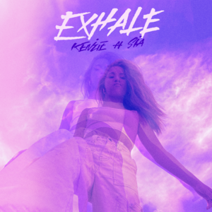 EXHALE - ​kenzie (Ft. Sia)