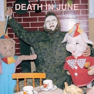 All Pigs Must Die - Death in June