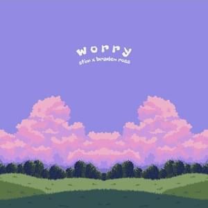 Worry - STIM (Jordan Rys & Ben Waldee) (Ft. Braden Ross)