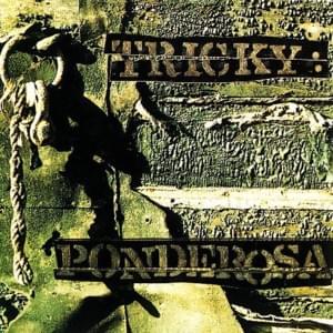 Ponderosa (Original 7" Edit) - Tricky (Ft. Martina Topley-Bird)