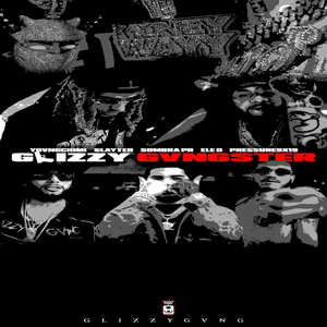 GLIZZY GVNGSTER - YOVNGCHIMI, Pressure 9X19 & Slayter (Ft. ELE D & Sombra PR)