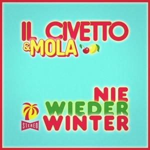 Nie wieder Winter - ​il Civetto & MOLA