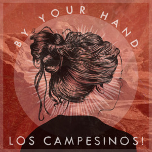 By Your Hand - Los Campesinos!