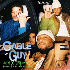 Cable Guy - KEY! & Kenny Beats (Ft. Jay Critch)