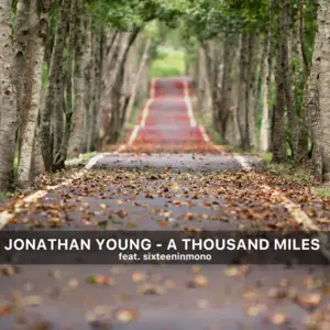 A Thousand Miles (Sixteeninmono) - Jonathan Young