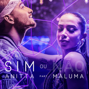 Sim ou Não - Anitta (Ft. Maluma)