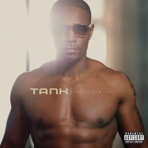 This Is How I Feel (Interlude) - Tank