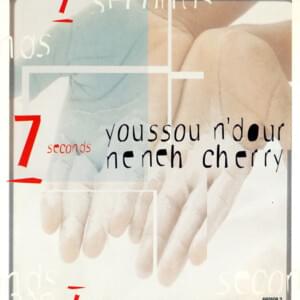 7 Seconds - Youssou N'Dour (Ft. Neneh Cherry)