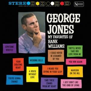 Your Cheatin’ Heart - George Jones