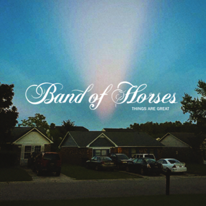 In the Hard Times - Band of Horses