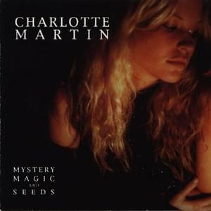 Mystery, Magic and Seeds - Charlotte Martin