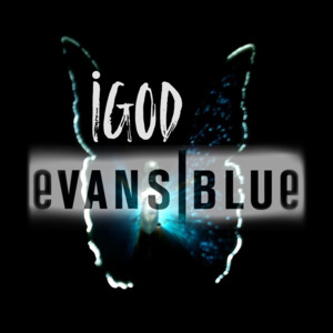 IGod - Evans Blue