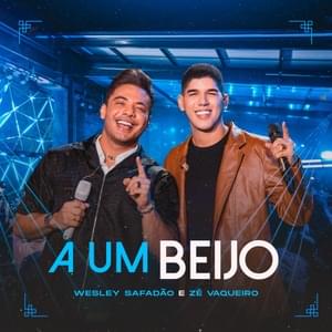 A Um Beijo - Wesley Safadão (Ft. Zé Vaqueiro)