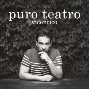 Puro Teatro - Vicentico