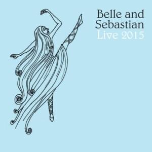 Dear Catastrophe Waitress (Live) - Belle and Sebastian