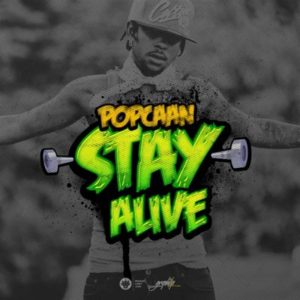 Stay Alive - Popcaan