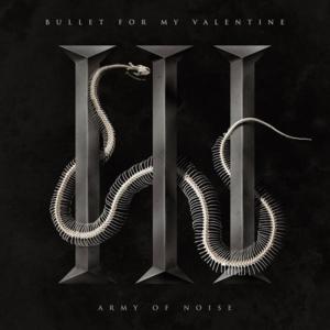 Army of Noise - Bullet for My Valentine