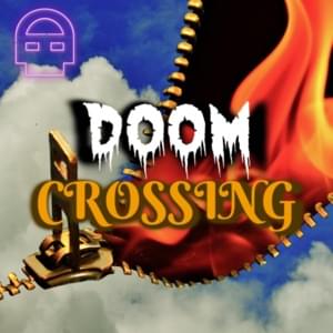 Doom Crossing - DHeusta (Ft. CG5)