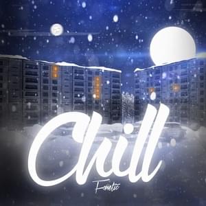 Chill - Fonetic