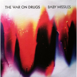 Baby Missiles - The War on Drugs